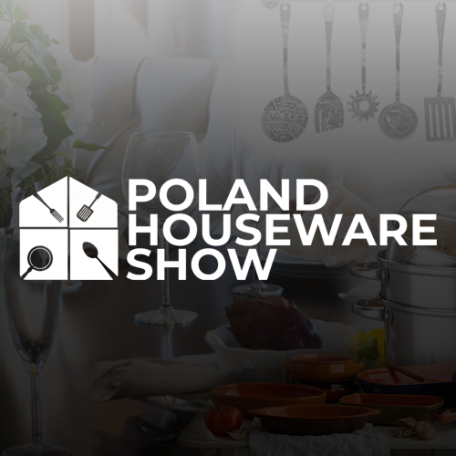 POLAND HOUSEWARE SHOW, 