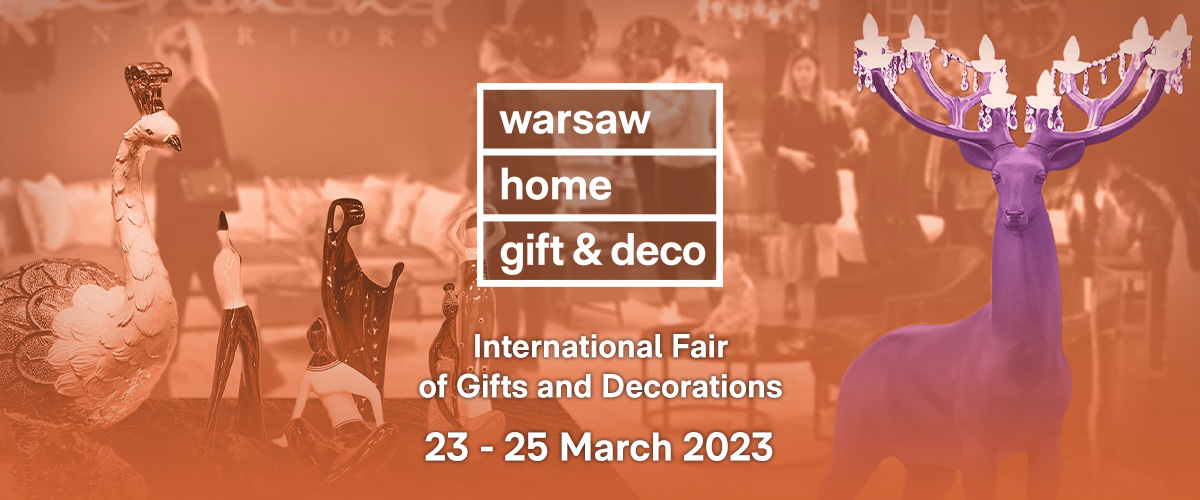 The biggest exhibitors and the most original brands at Warsaw Home Gift&Deco