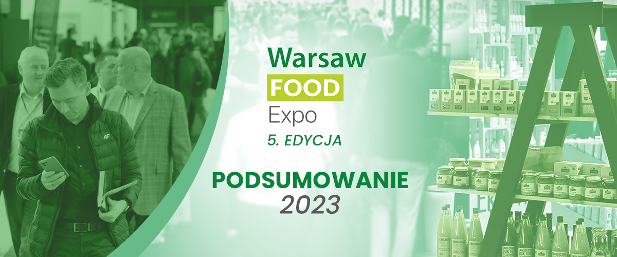 Warsaw Food Expo. O rozwoju branży spożywczej w Ptak Warsaw Expo